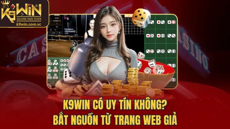 Biện pháp xử lý tổ chức giả mạo nhà cái K9WIN